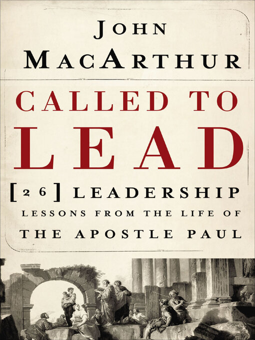 Title details for Called to Lead by John MacArthur - Available
